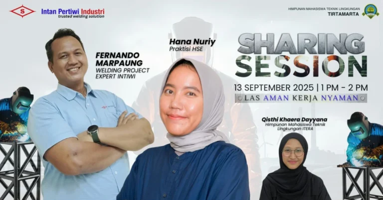 Las Aman, Kerja Nyaman_ PT Intan Pertiwi Industri dan Himpunan Mahasiswa Teknik Lingkungan ITERA Dorong Kesadaran Pengelasan Ramah Lingkungan