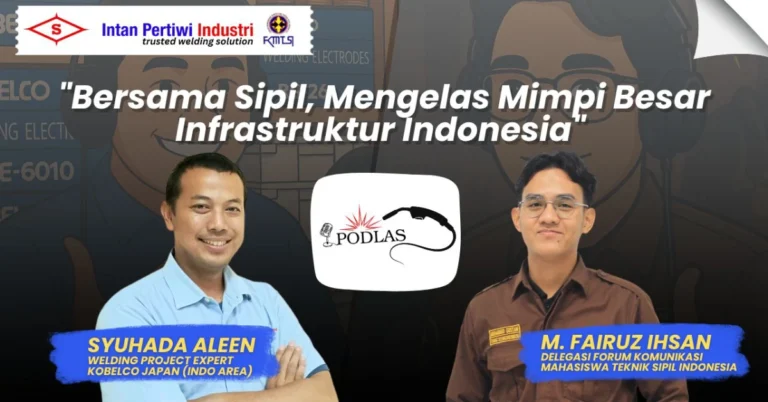 PT Intan Pertiwi Industri Ajak Mahasiswa Sipil “Mengelas Mimpi Besar Infrastruktur Indonesia” Lewat Podcast Edukatif