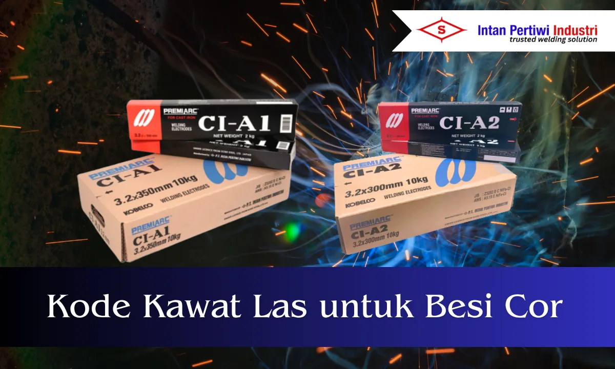 Kode Kawat Las untuk Besi Cor dan Rekomendasi Produk