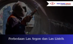 apa perbedaan las argon dan las listrik