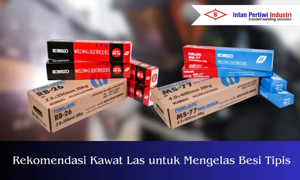 rekomendasi kawat las untuk mengelas besi tipis