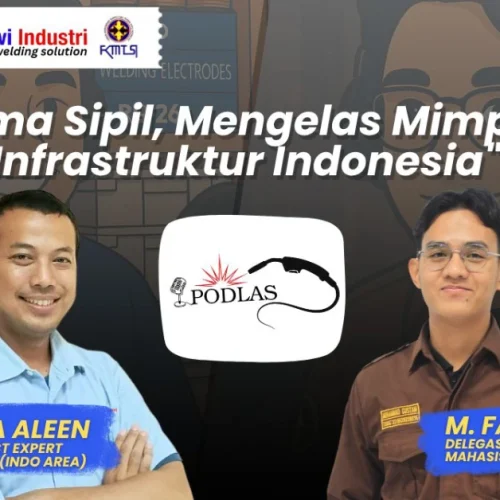 PT Intan Pertiwi Industri Ajak Mahasiswa Sipil “Mengelas Mimpi Besar Infrastruktur Indonesia” Lewat Podcast Edukatif