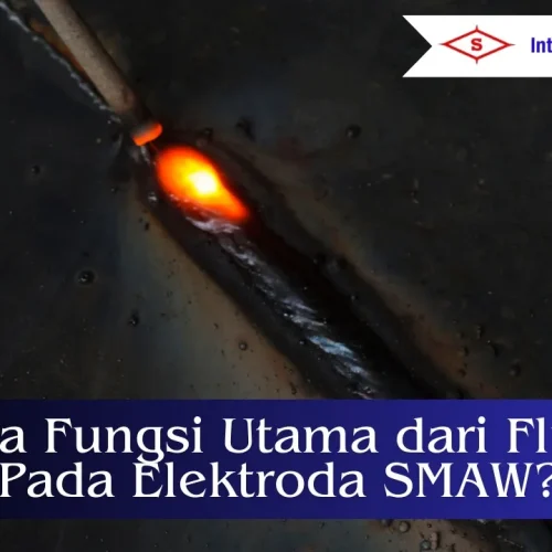 apa fungsi utama dari flux pada elektroda smaw untuk las