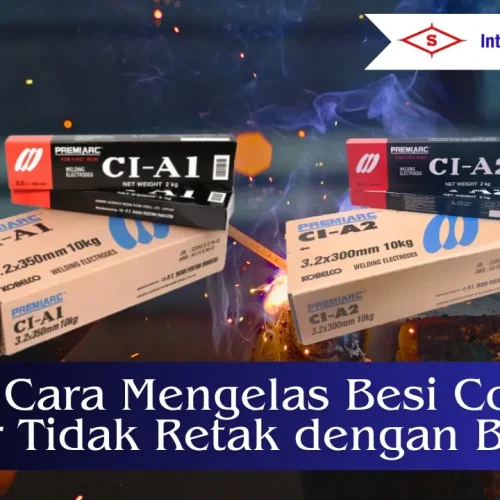 cara mengelas besi cor agar tidak retak menggunakan las listrik