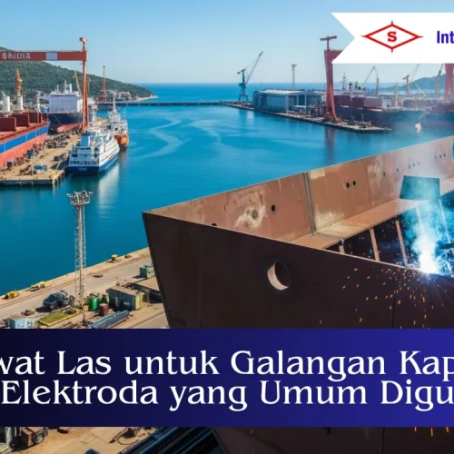 kawat las untuk galangan kapal intan pertiwi industri