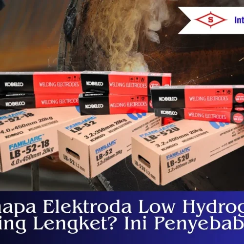 kenapa elektroda low hydrogen sering lengket apa penyebabnya